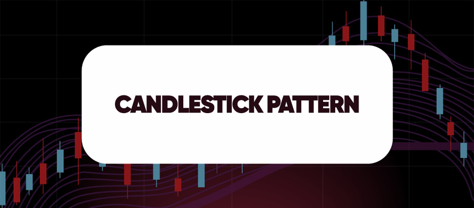CANDLESTICK PATTERN