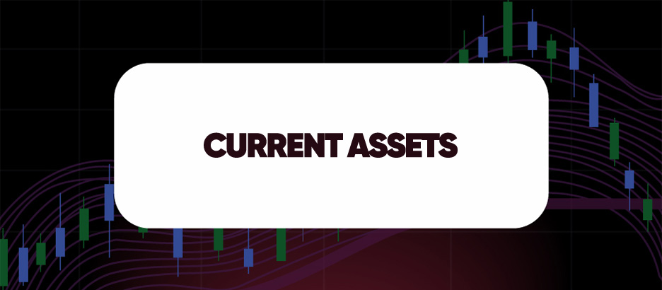 Recent blog post: CURRENT ASSETS