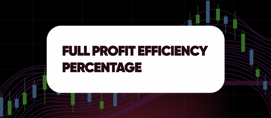 Recent blog post: FULL PROFIT EFFICIENCY PERCENTAGE