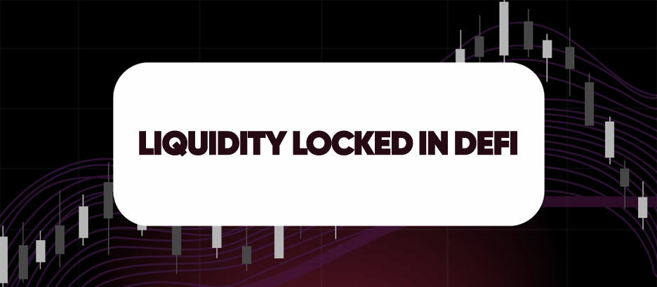Recent blog post: LIQUIDITY LOCKED IN DEFI