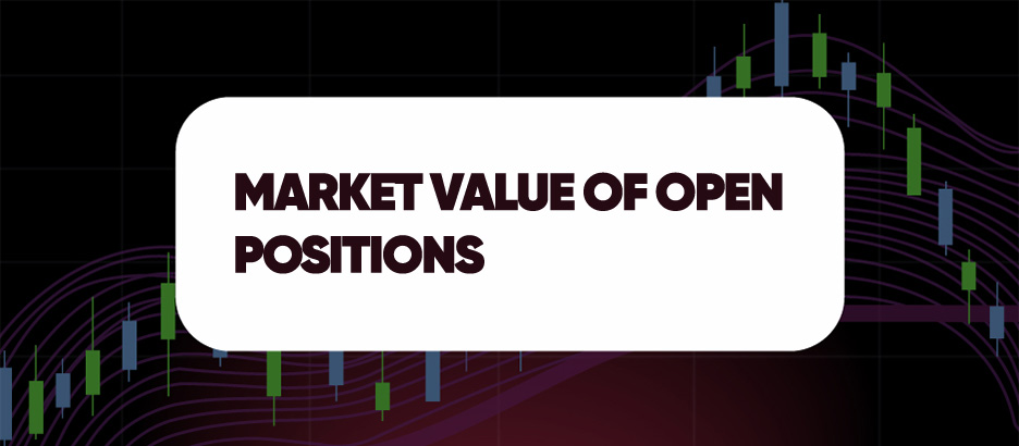 Recent blog post: MARKET VALUE OF OPEN POSITIONS