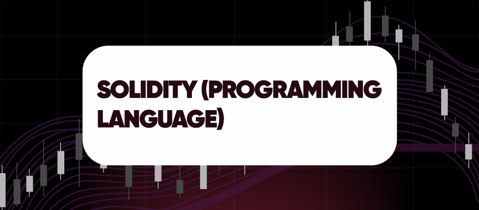 Recent blog post: SOLIDITY (PROGRAMMING LANGUAGE)