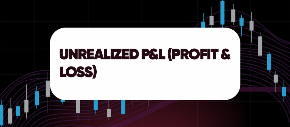 Recent blog post: UNREALIZED P&L (PROFIT & LOSS)