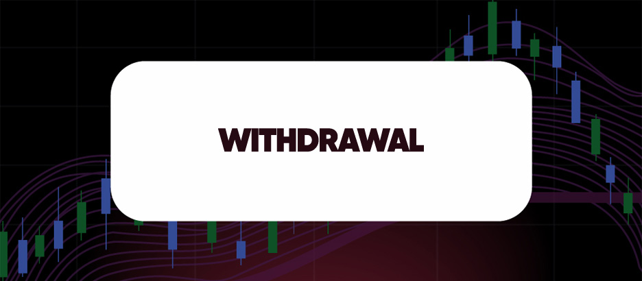WITHDRAWAL